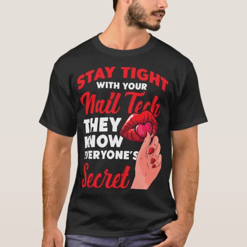 Nail Tech Quote Work Uniform Nail Polish 218 T_Shirt