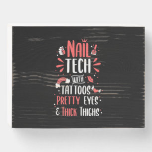 Nail Tech With Tattoos Wooden Box Sign