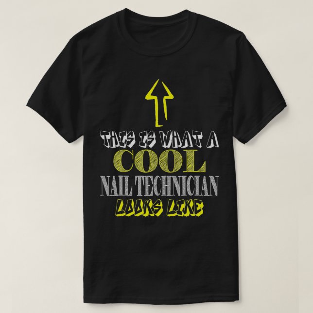 Nail Technician cool Nail Artist Saloon  T-Shirt (Design Front)