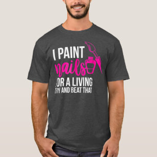 Nail Technician Manicurist T-Shirt