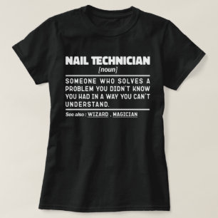 Nail Technician Noun Makeup Artsit Appreciation T-Shirt