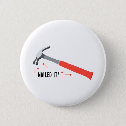 Nailed It Button