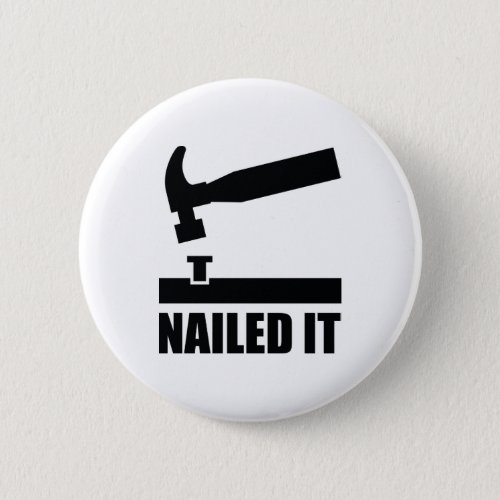 Nailed It Button