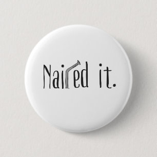 Nailed It Button