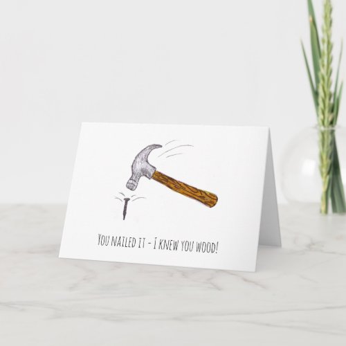 NAILED IT funny congratulations Greetings Card