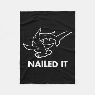 Nailed It - Funny Hammerhead Shark Fleece Blanket