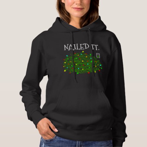 NAILED IT Funny Tangled Christmas Lights Sarcastic Hoodie