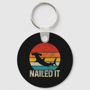 Nailed It Hammerhead Shark Vintage Funny Fishing G Keychain