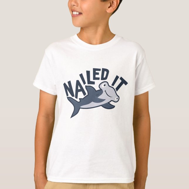 Nailed It Shark Marine Life Shark Lover T-Shirt (Front)