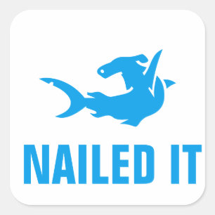 Nailed It Square Sticker