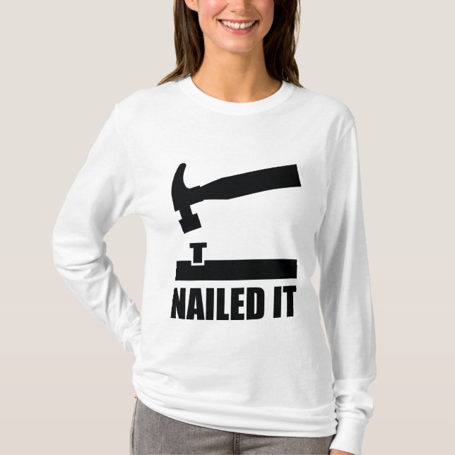 Nailed It T-Shirt (Front)