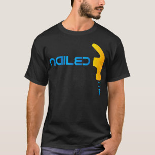 Nailed It  T-Shirt