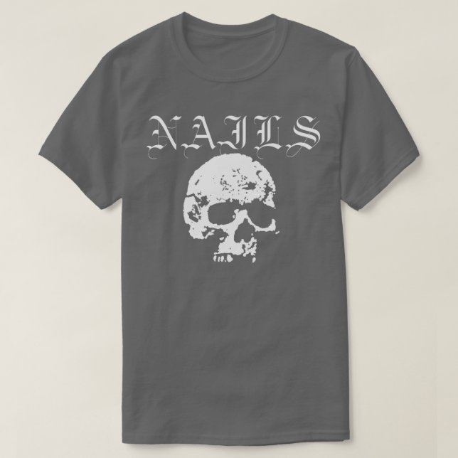 Nails Hardcore Punk Band White T-Shirt (Design Front)