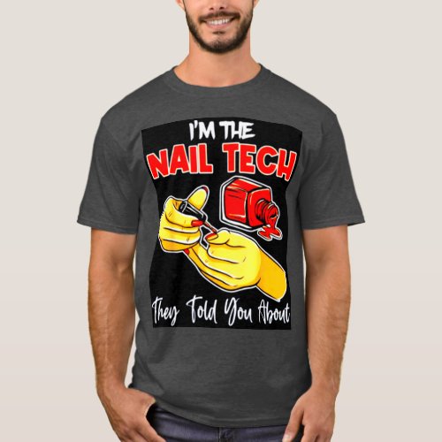 Nails Pay My Bills Manicurist Technician Mani Pedi T_Shirt