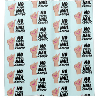 nails quote nails polish salon deco no drama shower curtain