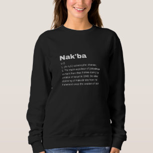  Nakba Meaning design Nakba  Definition text Sweatshirt
