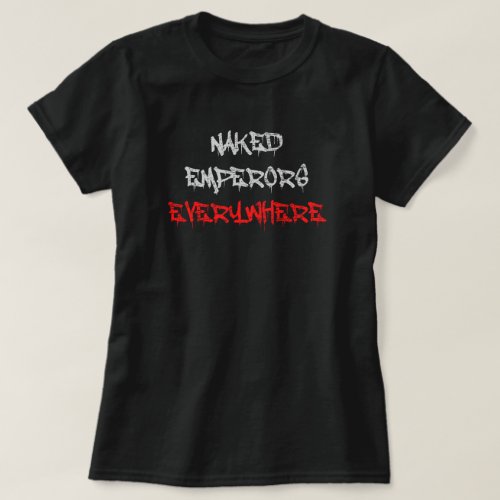 Naker Emperors Everywhere T_Shirt