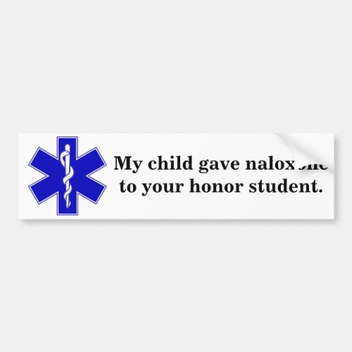 Naloxone Honor Student Bumper Sticker