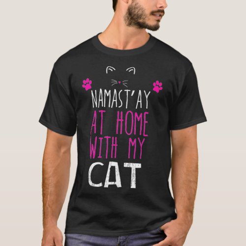 Namastay At Home With My Cat  T_Shirt
