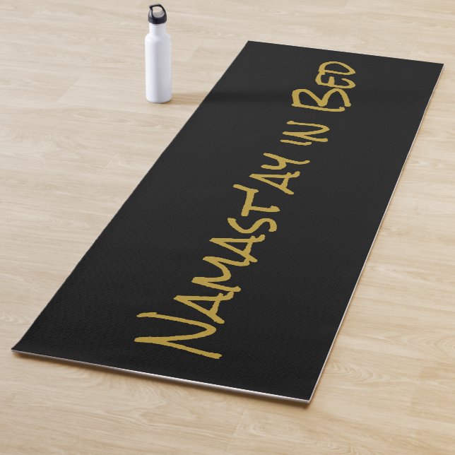 Namast'ay in Bed Black Gold Funny Yoga Pun Mat (In Situ)