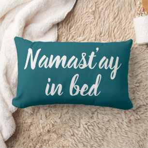 Namastay in bed funny dark teal trendy bedroom lumbar pillow