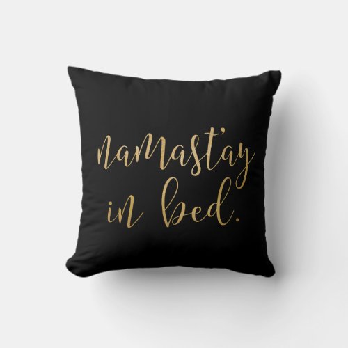 Namastay in bed _ Gold and Black _ Pillow