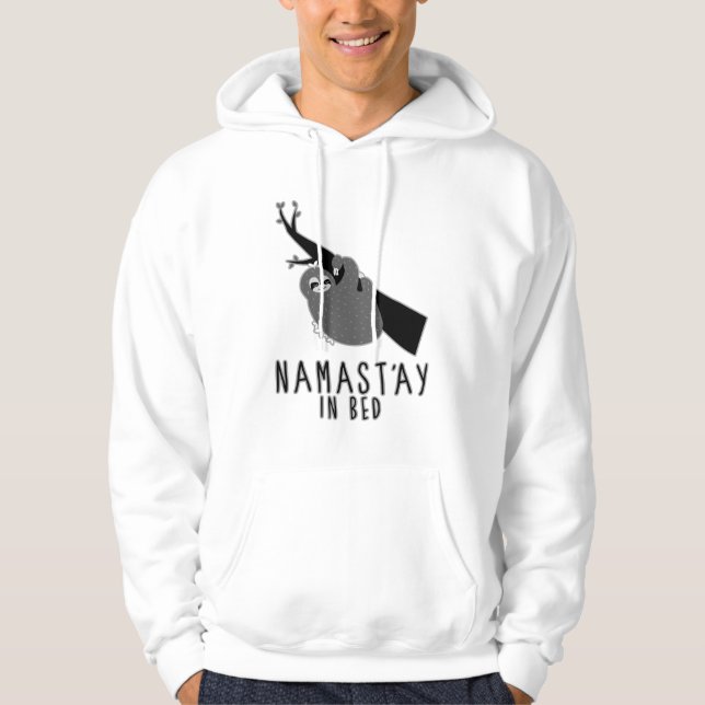 namast'ay in bed sloth hoodie (Front)