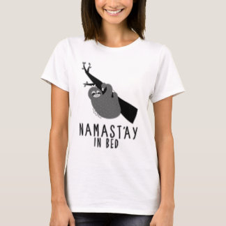 namast'ay in bed sloth T-Shirt