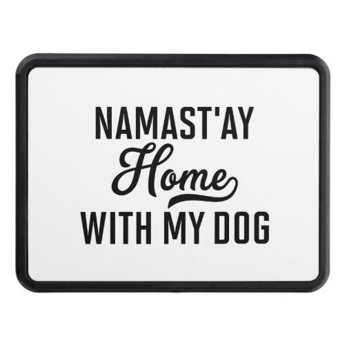 Namastay With My Dog Dog Mom Design Hitch Cover