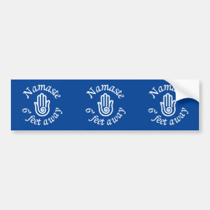 Namaste 6' Feet Away Bumper Sticker