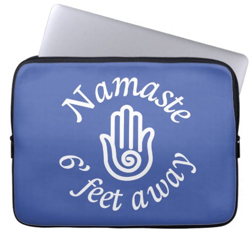 Namaste 6 Feet Away Laptop Sleeve