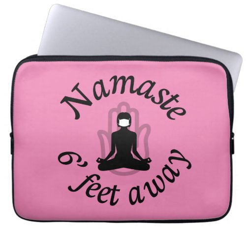 Namaste 6 Feet Away Laptop Sleeve