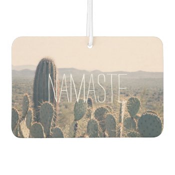 Namaste - Arizona Cacti | Car Air Freshener by GaeaPhoto at Zazzle