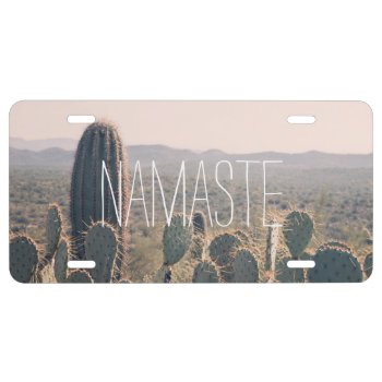 Namaste - Arizona Cacti | License Plate by GaeaPhoto at Zazzle