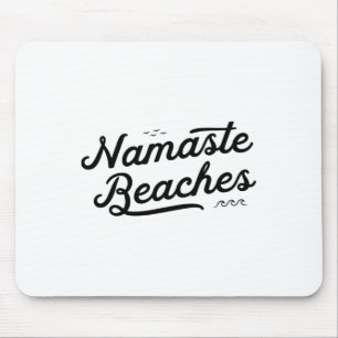 Namaste Beaches Cute Funny Yoga Summer Beach Waves Mouse Pad