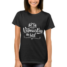 Namaste Funny Quote Adult T-Shirt