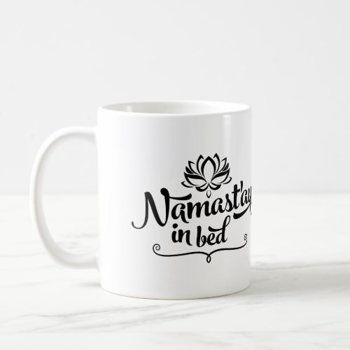 Namaste Funny Quote Mug