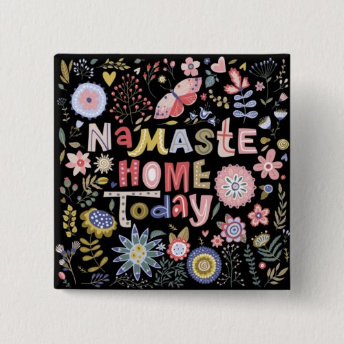 Namaste Home Today Folk Art Floral Button