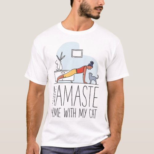 Namaste Home With My Cat Funny Yoga Lover Introver T_Shirt