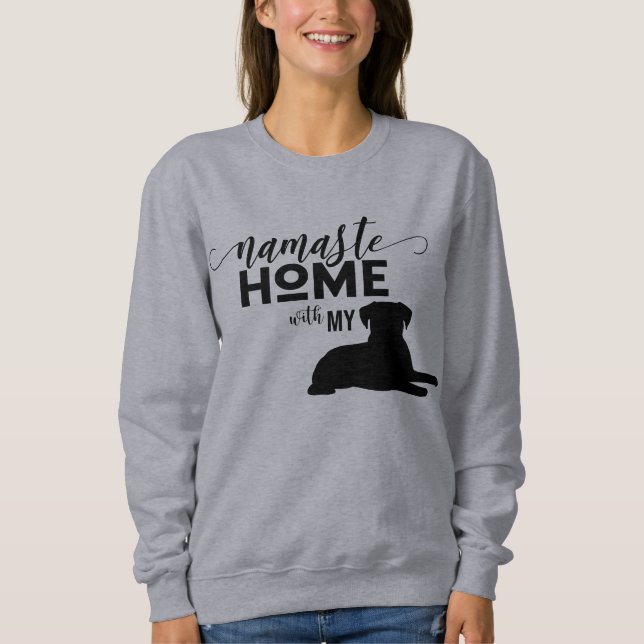 Namaste Home with My Dog Sweatshirt (Front)