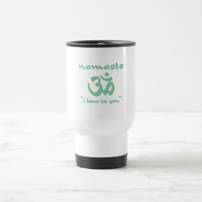 Namaste - I bow to you (in green) Travel Mug (Center)