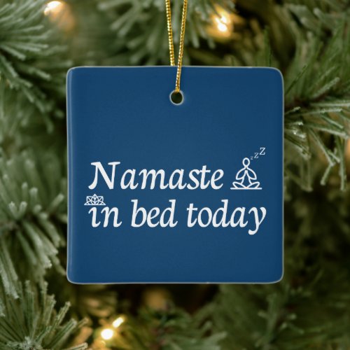 Namaste in Bed Ceramic Ornament