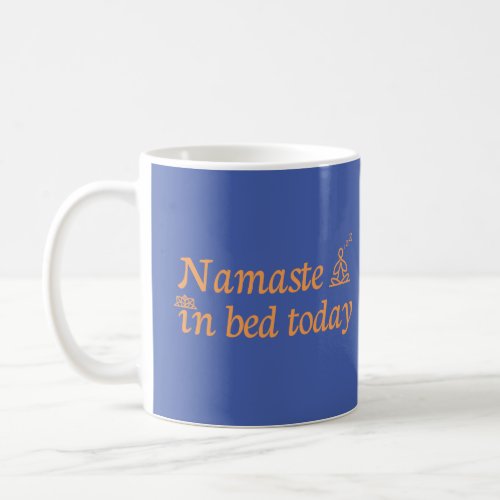 Namaste in Bed Coffee Mug