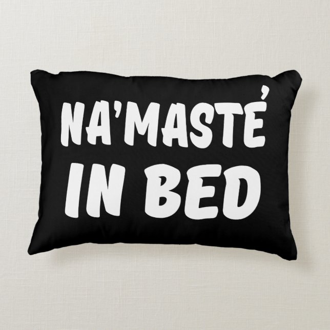 Namaste in bed funny decorative pillow (Back)