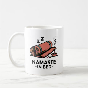 Namaste in Bed Mug – Funny Yoga & Self-Care Gift