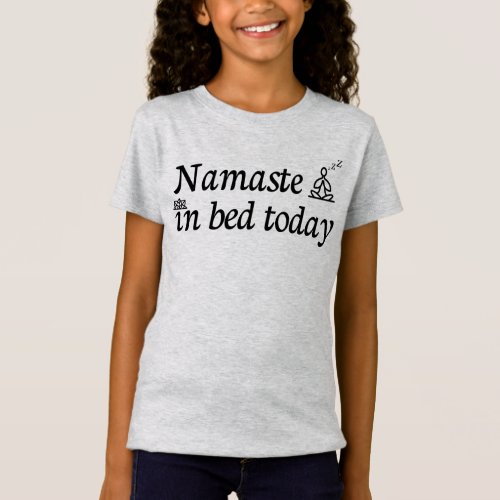 Namaste in Bed T_Shirt