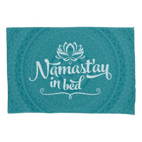 Namaste Mandala Funny Quote Pillowcase