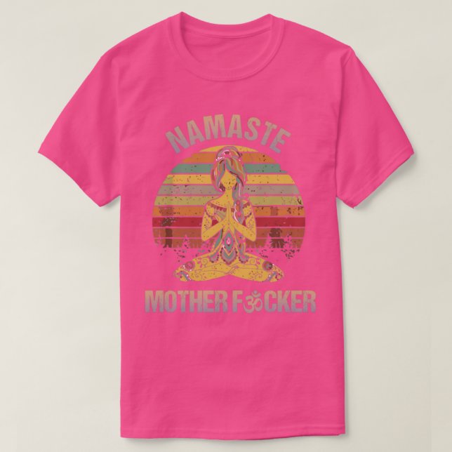 Namaste mother f tshirt  (Design Front)