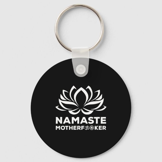 Namaste Motherforer Funny Yoga Gift  Keychain (Front)