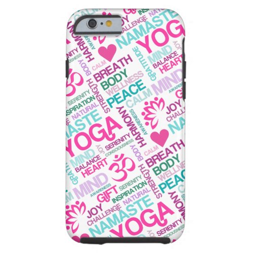 Namaste Peace and Harmony Pink YOGA Pattern Tough iPhone 6 Case